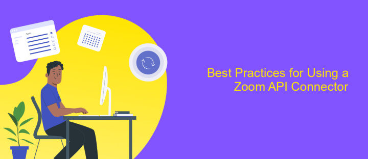 Best Practices for Using a Zoom API Connector