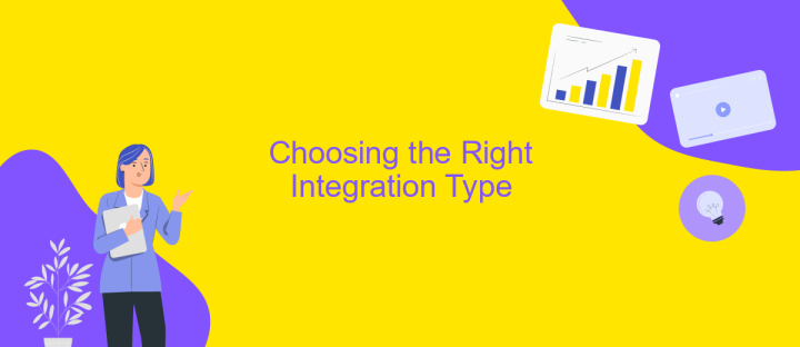 Choosing the Right Integration Type