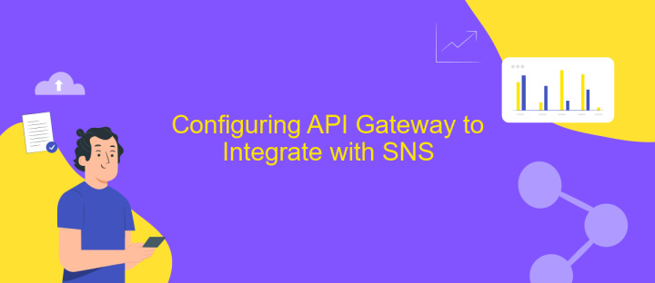 Configuring API Gateway to Integrate with SNS