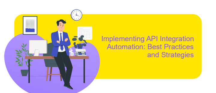 Implementing API Integration Automation: Best Practices and Strategies