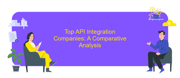 Top API Integration Companies: A Comparative Analysis