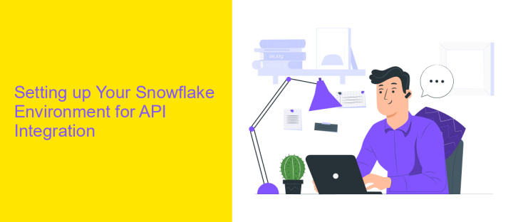 Setting up Your Snowflake Environment for API Integration