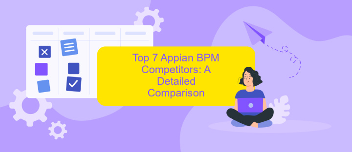 Top 7 Appian BPM Competitors: A Detailed Comparison