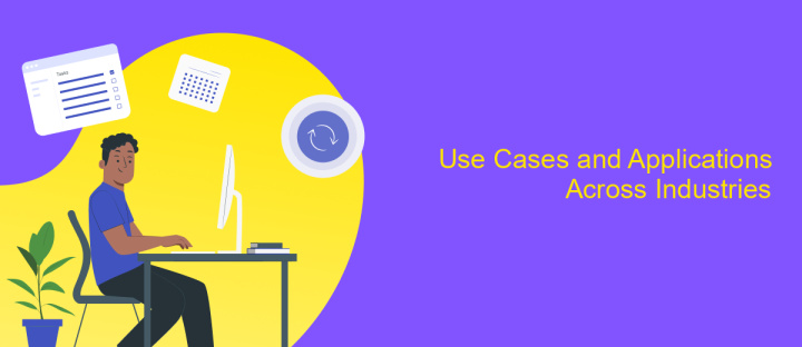 Use Cases and Applications Across Industries