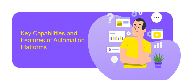 Key Capabilities and Features of Automation Platforms