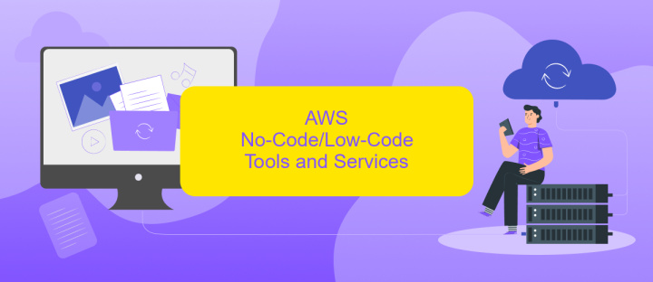 AWS No-Code/Low-Code Tools and Services