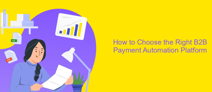 How to Choose the Right B2B Payment Automation Platform