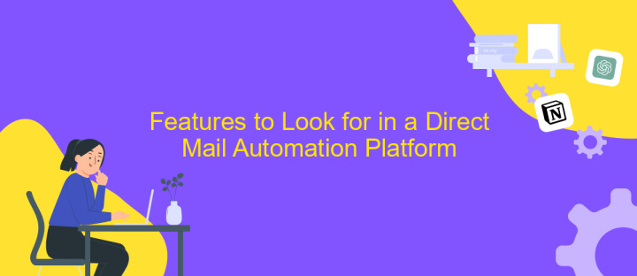 Features to Look for in a Direct Mail Automation Platform