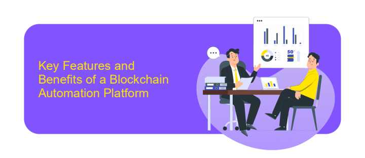 Key Features and Benefits of a Blockchain Automation Platform