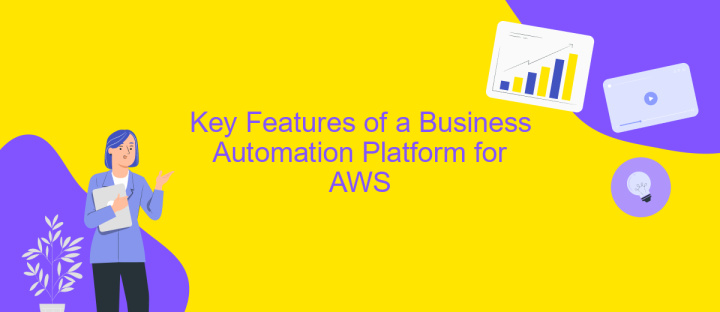 Key Features of a Business Automation Platform for AWS