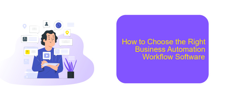 How to Choose the Right Business Automation Workflow Software