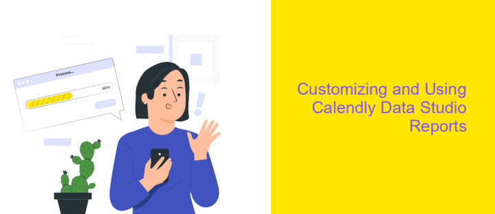 Customizing and Using Calendly Data Studio Reports