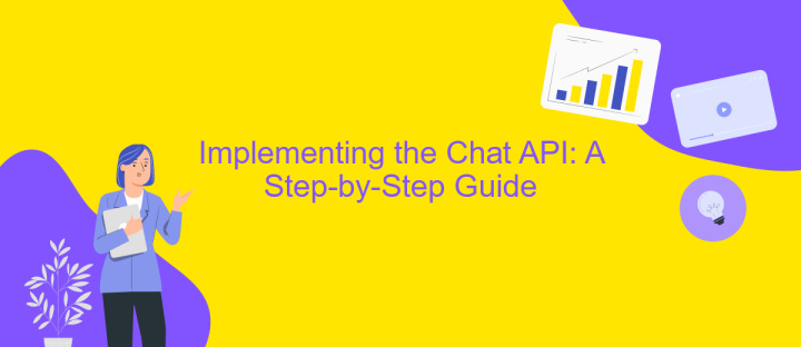 Implementing the Chat API: A Step-by-Step Guide