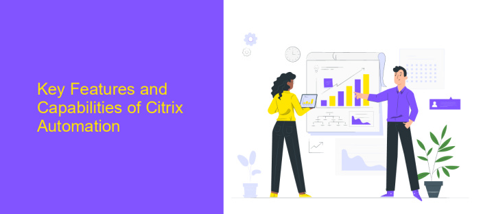 Key Features and Capabilities of Citrix Automation