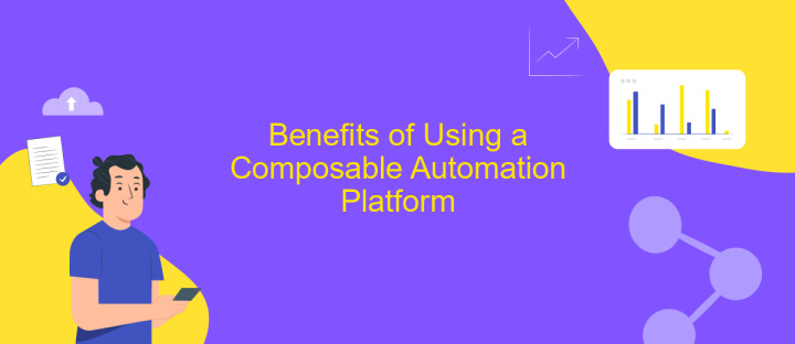 Benefits of Using a Composable Automation Platform