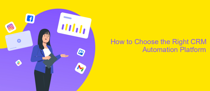 How to Choose the Right CRM Automation Platform