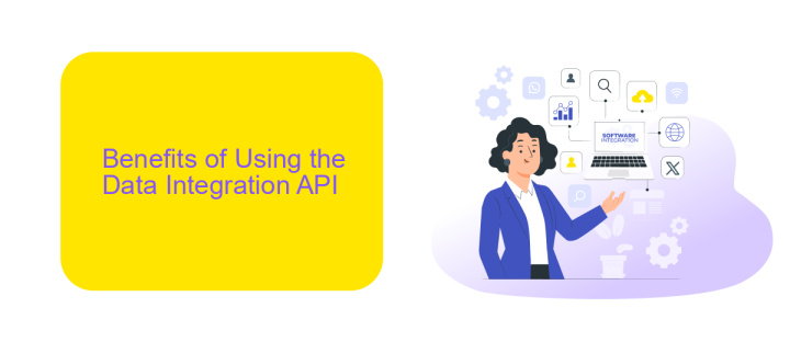 Benefits of Using the Data Integration API