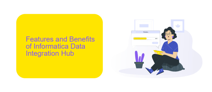 Features and Benefits of Informatica Data Integration Hub