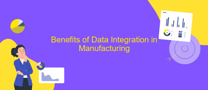 Benefits of Data Integration in Manufacturing