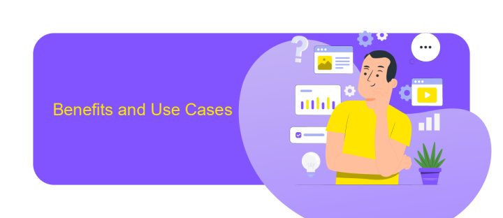 Benefits and Use Cases