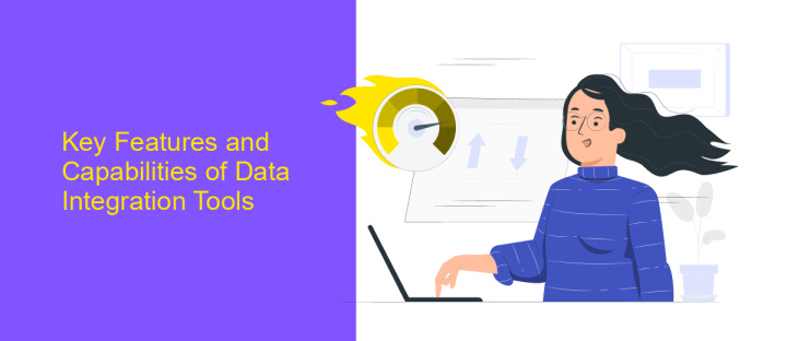 Key Features and Capabilities of Data Integration Tools