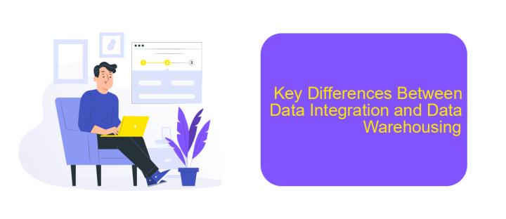 Key Differences Between Data Integration and Data Warehousing