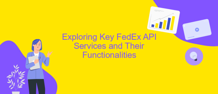 Exploring Key FedEx API Services and Their Functionalities