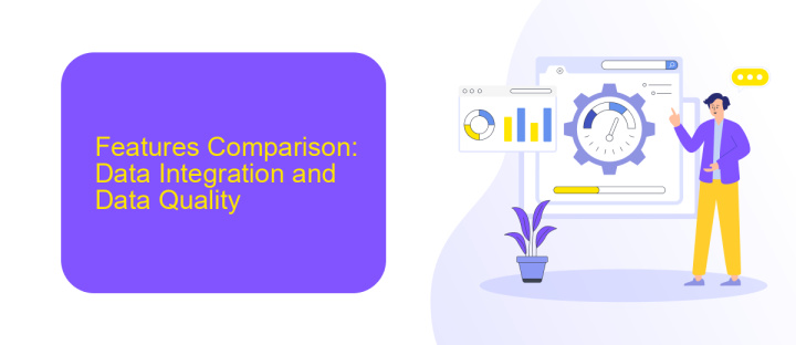 Features Comparison: Data Integration and Data Quality