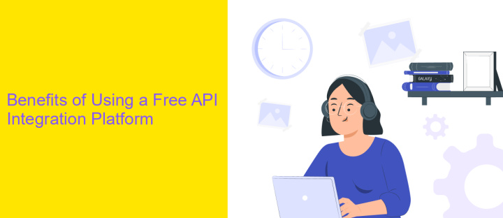 Benefits of Using a Free API Integration Platform