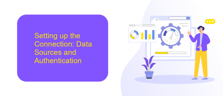 Setting up the Connection: Data Sources and Authentication