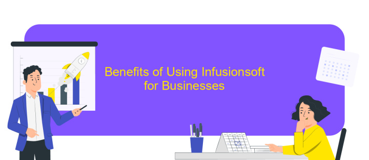 Benefits of Using Infusionsoft for Businesses