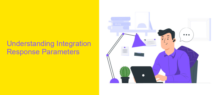 Understanding Integration Response Parameters