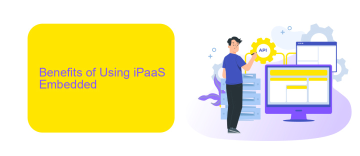 Benefits of Using iPaaS Embedded