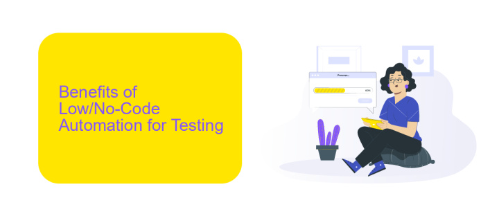 Benefits of Low/No-Code Automation for Testing