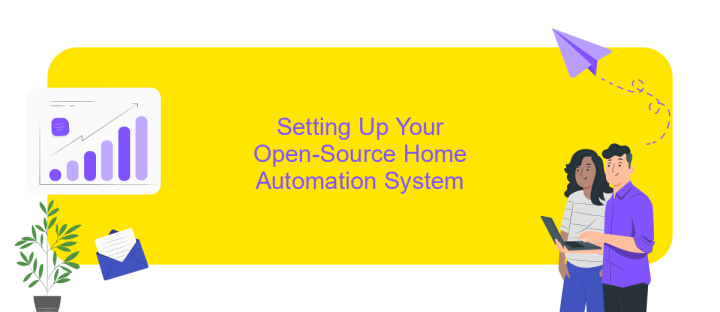 Setting Up Your Open-Source Home Automation System