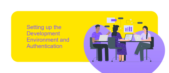 Setting up the Development Environment and Authentication
