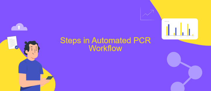 Steps in Automated PCR Workflow