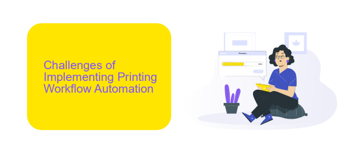 Challenges of Implementing Printing Workflow Automation