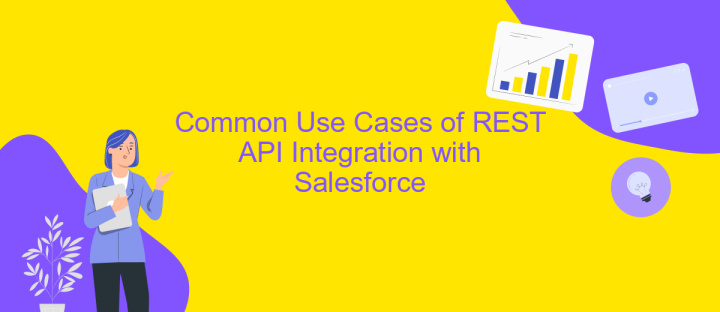 Common Use Cases of REST API Integration with Salesforce