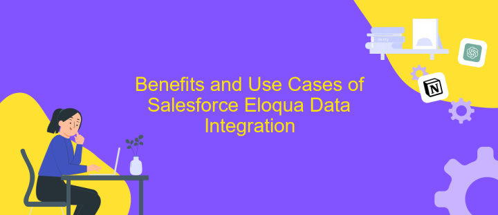 Benefits and Use Cases of Salesforce Eloqua Data Integration