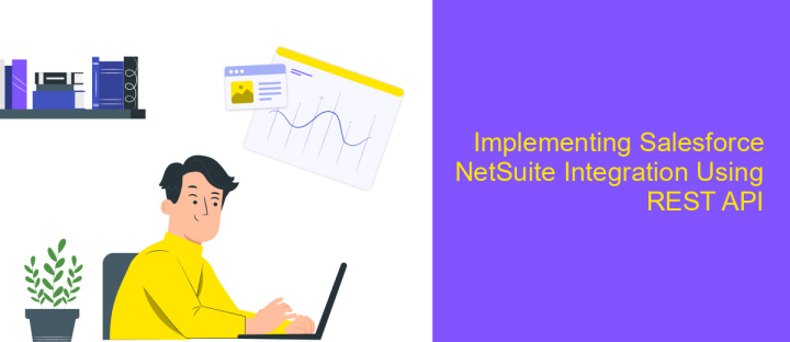 Implementing Salesforce NetSuite Integration Using REST API