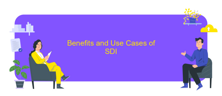 Benefits and Use Cases of SDI