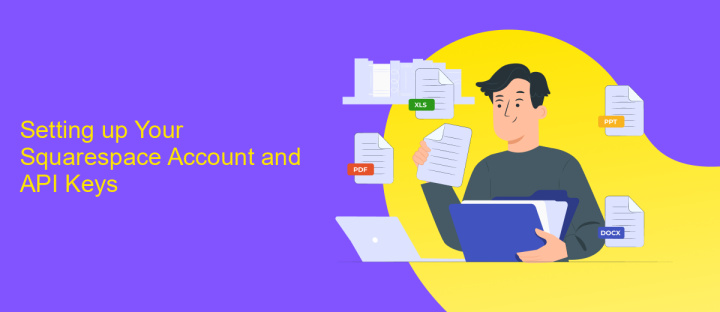 Setting up Your Squarespace Account and API Keys