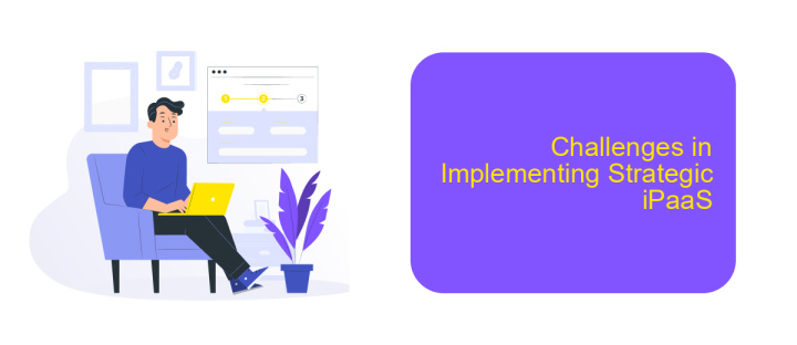 Challenges in Implementing Strategic iPaaS