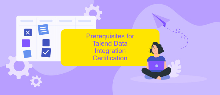 Prerequisites for Talend Data Integration Certification