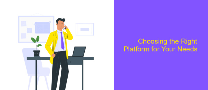 Choosing the Right Platform for Your Needs