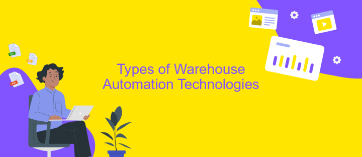 Types of Warehouse Automation Technologies