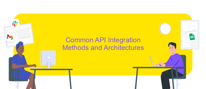 Common API Integration Methods and Architectures