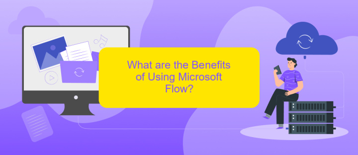 What are the Benefits of Using Microsoft Flow?
