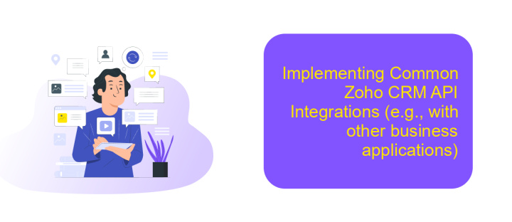 Implementing Common Zoho CRM API Integrations (e.g., with other business applications)